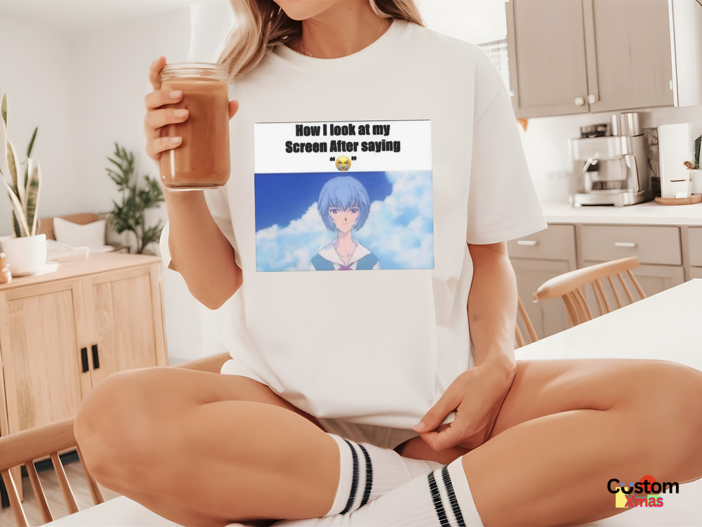 Ayanami Rei How I Look At My Screen Shirt