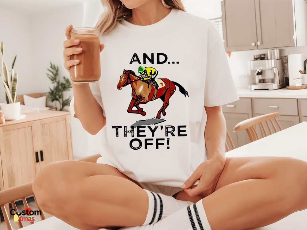 Horse Race And They're Off Shirt