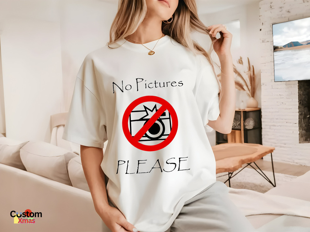 No Pictures Please Shirt