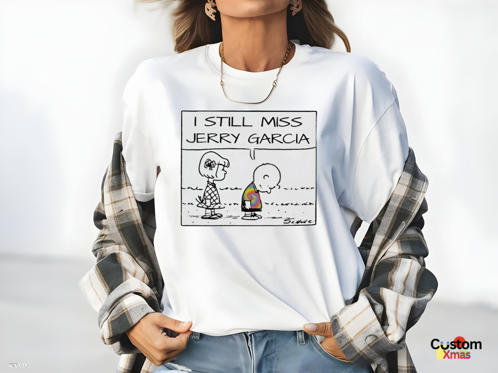 Snoopy I Still Miss Jerry Garcia Shirt