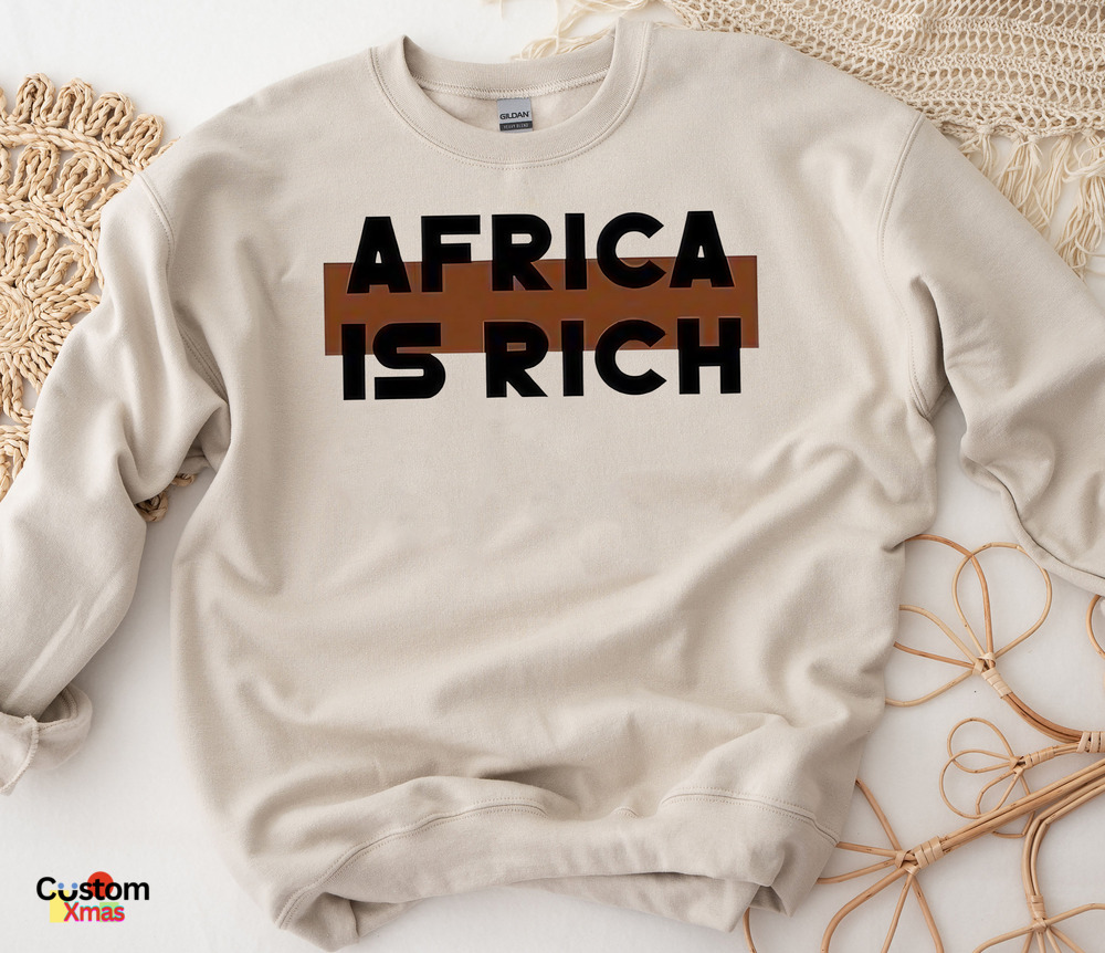 Africa Is Rich shirt